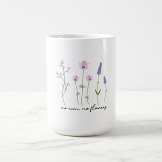Inget regn inga blommor Wildflower T-Shirt Kaffemugg