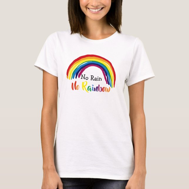 Inget Regn | Inget Regnbåge Sött T Shirt (Framsida)