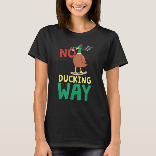 Inget sätt att Ducka  Anka T Shirt (Framsida)