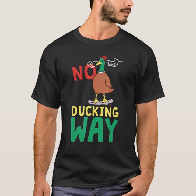 Inget sätt att Ducka  Anka T Shirt (Framsida)