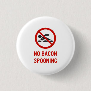 Inget skeda för bacon som är tillåtet knapp