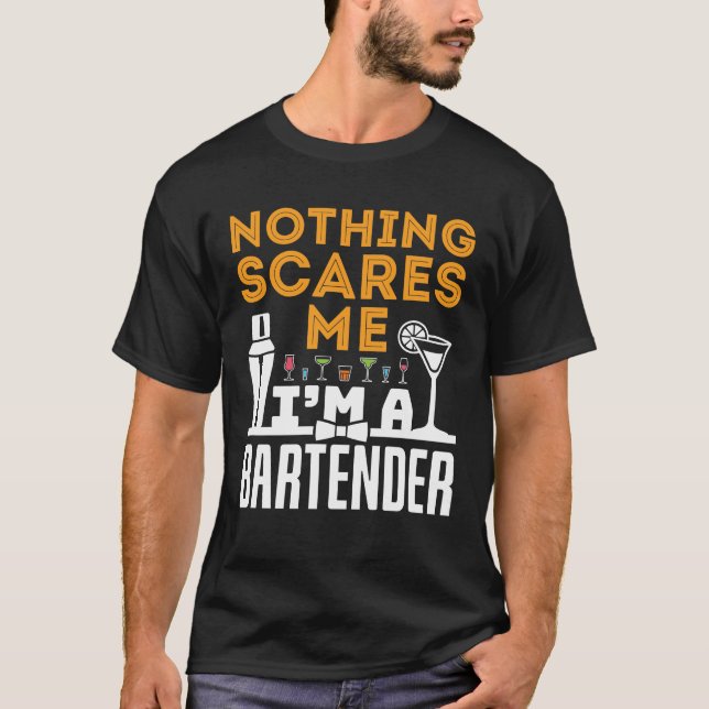 Inget Skrämmer att jag är Bartender T Shirt (Framsida)