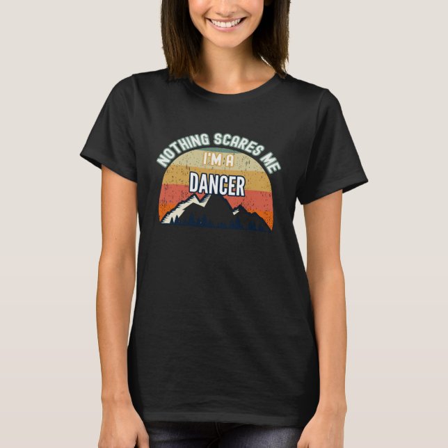 Inget Skrämmer att jag är dansare T Shirt (Framsida)