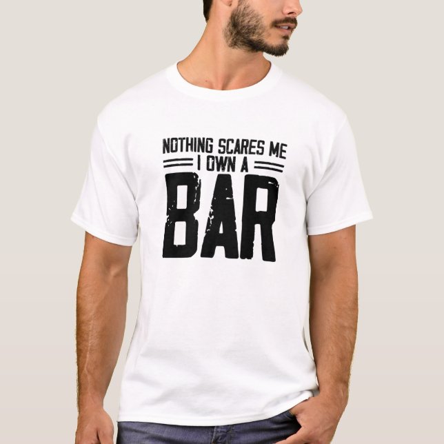 Inget Skrämmer mig att jag äger en Pub | Funny Pub T Shirt (Framsida)