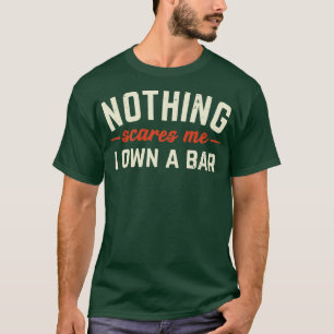 Inget Skrämmer mig att jag äger ett Pub-stift för T Shirt