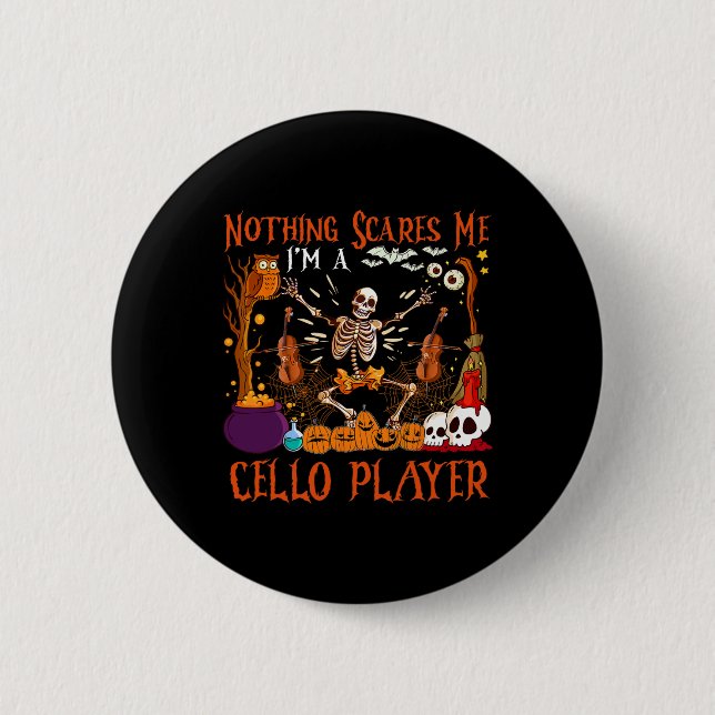 Inget Skrämmer mig att jag är Cello Player Hallowe Knapp (Framsida)