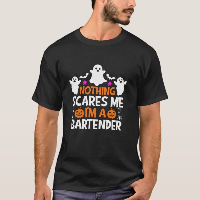 Inget Skrämmer mig att jag är en Bartender-ynken H T Shirt (Framsida)