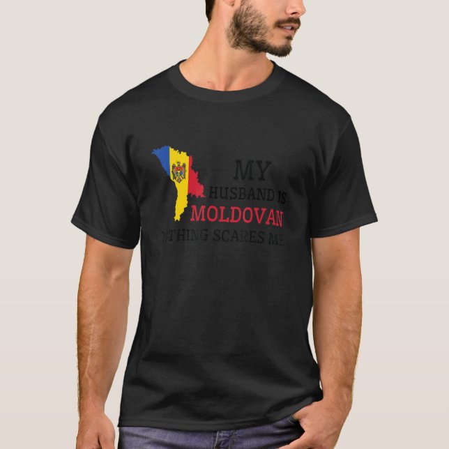 Inget Skrämmer mig att mitt Make är moldaviskt mög T Shirt (Framsida)