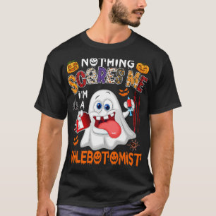 Inget Skrämmer mig Im A Phlebotomist Halloween Boo T Shirt