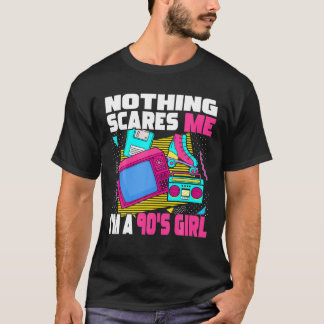 Inget Skrämmer Mig Jag Är En 90Tals Tjej - 1990Tal T Shirt