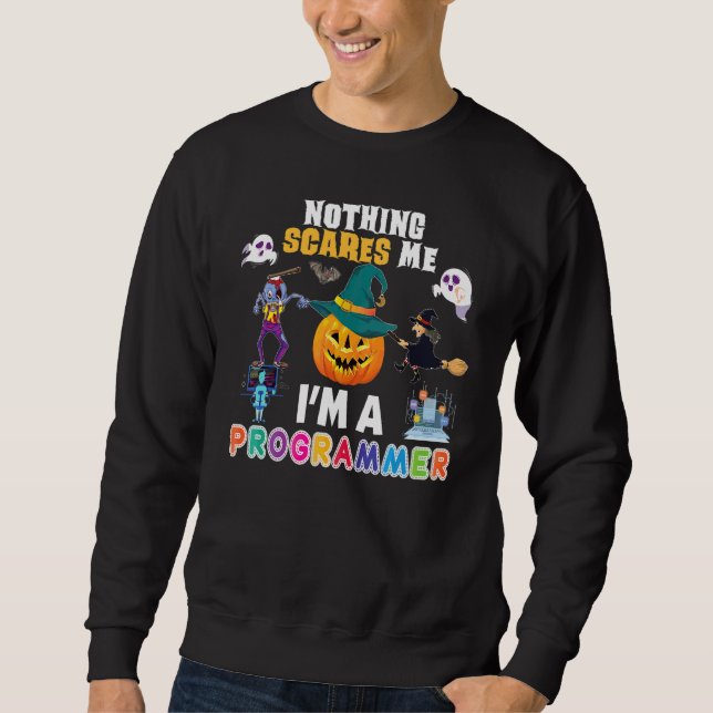 Inget skrämmer mig Jag är en programmerare Du kan  Lång Ärmad Tröja (Framsida)