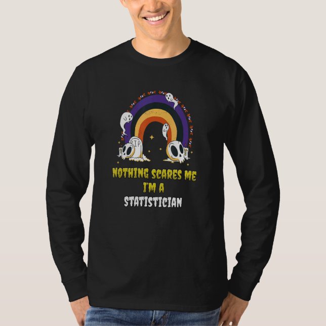 Inget skrämmer mig, jag är en statistiker t shirt (Framsida)
