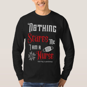 Inget Skrämmer mig, jag är sjuksköterska (under T Shirt