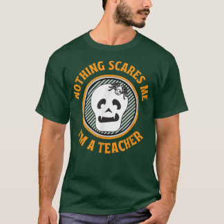 Inget Skrämmer mig Lärare Skeleton Halloween T Shirt