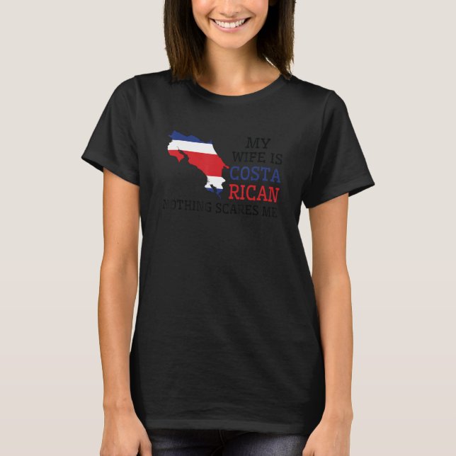 Inget Skrämmer mig min fru är Costa Rican Make C T Shirt (Framsida)