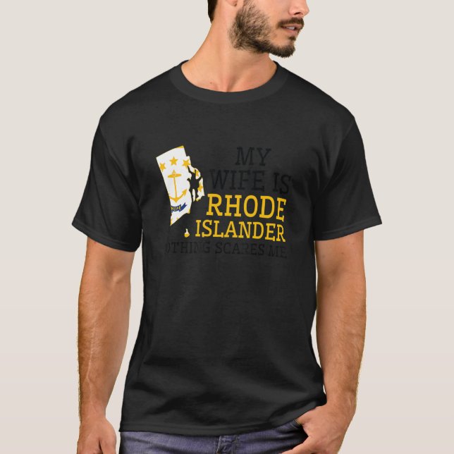 Inget Skrämmer mig min fru är Rhode Islander Rhode T Shirt (Framsida)