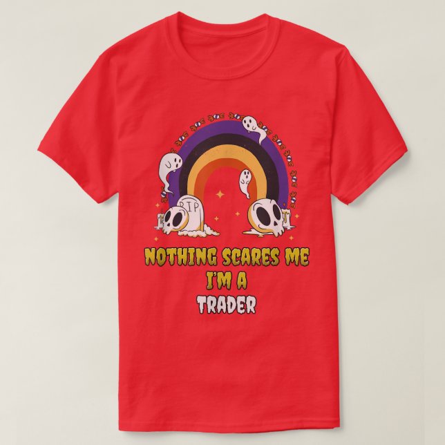 Inget Skrämmer mig om jag är en handlare T Shirt (Design framsida)