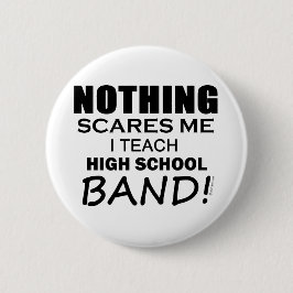 Inget Skrämmer mig på gymnasieband Knapp