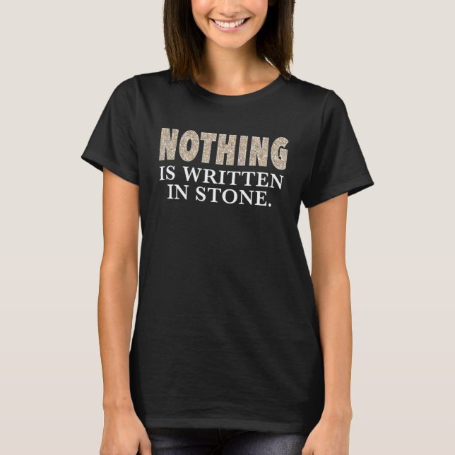 Inget skrivs i stenen t shirt (Framsida)