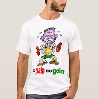 Inget smärta ingen affärsvinst tee shirt
