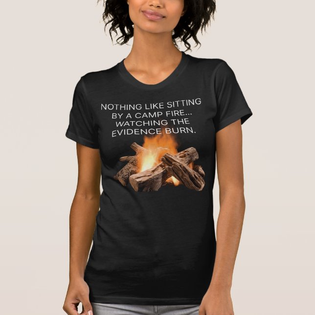 Inget som sitta vid ett lägereld... t shirt (Framsida)