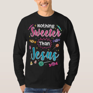 Inget sötare än Jesus Christian Faith Candy T Shirt