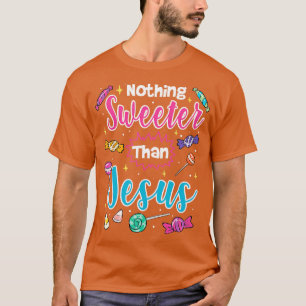 Inget sötare än Jesus Christian Faith Candy T Shirt