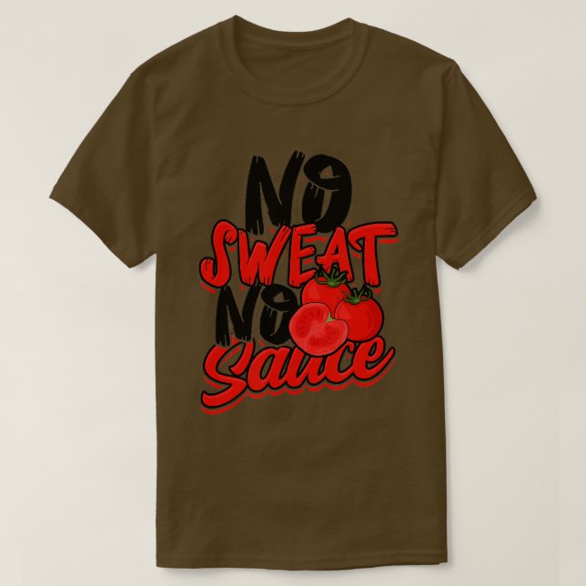Inget sötat nr Sauce Pasta Noodles och Tomato Sauc T Shirt (Design framsida)