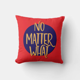 Inget spelar någon roll vad Recovery Slogan Kudde