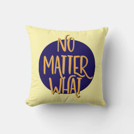 Inget spelar någon roll vad Recovery Slogan Kudde