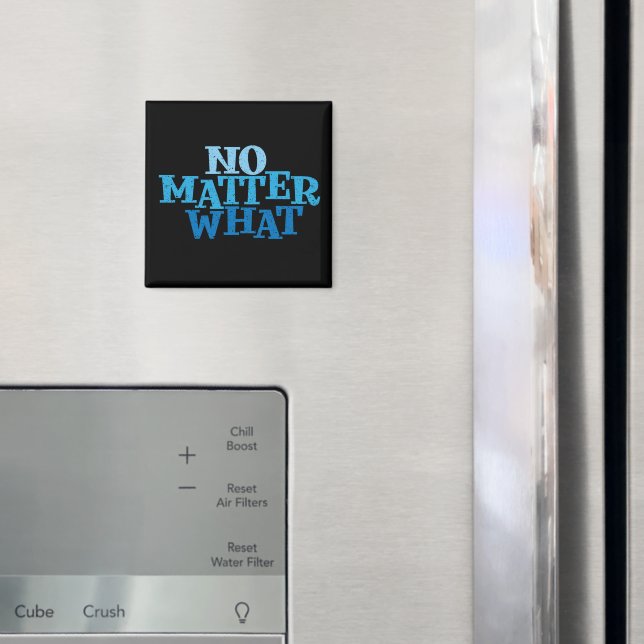 Inget spelar roll vad Recovery Slogan Magnet (In Situ (Fridge))