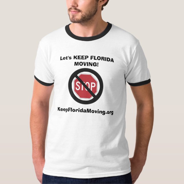 Inget stopp - låt oss HÅLLA FLORIDA ATT FLYTTA Tee Shirt (Framsida)