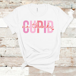 Inget tack för Cupid-nyans anpassade namn Alla hjä T Shirt