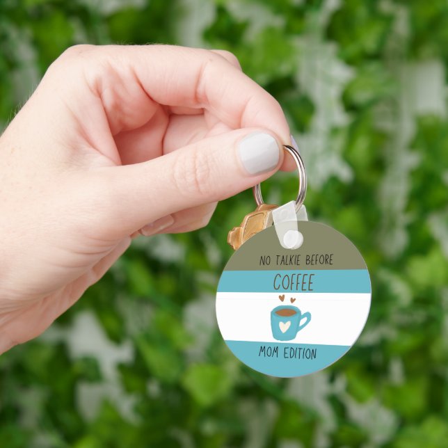 Inget talkie före kaffet - nyckelkedjan Mamma Edit Nyckelring (Hand)
