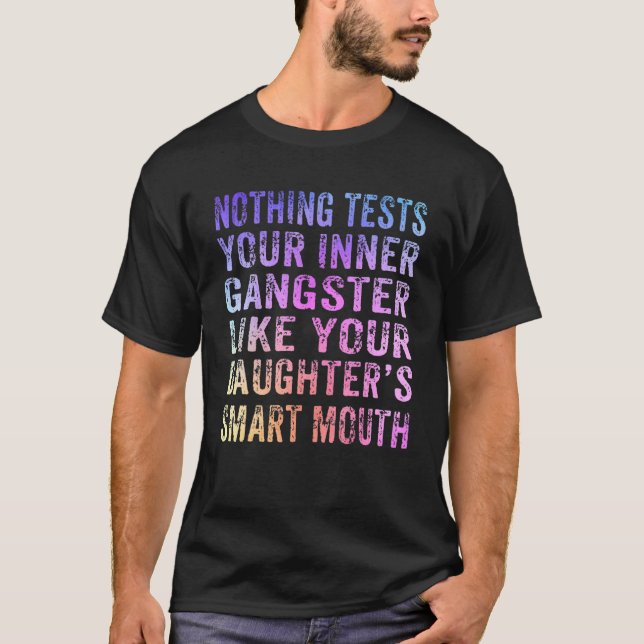 Inget testar din inre Gangster som din mördare T Shirt (Framsida)