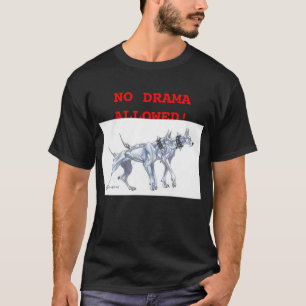 INGET TILLÅTET DRAMA! T-SHIRT