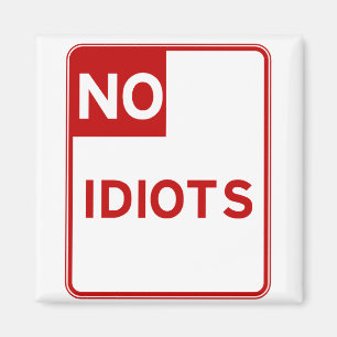Inget tillåtet Near för idioter mig Magnet