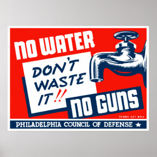 Inget vatten inga vapen -- WPA Poster