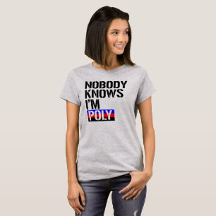 Inget vet Poly - - LGBTQ rättigheter för Tee Shirt