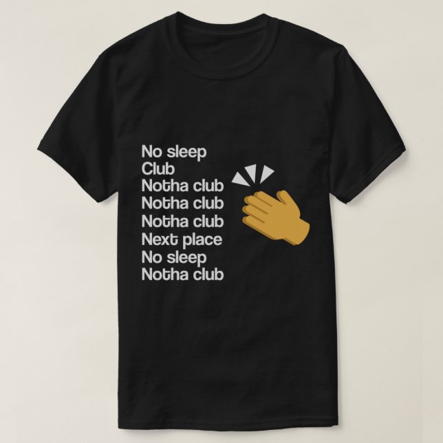 Inget viloläge någon annan Dam Gaga-sats i Klubb t Shirt (Design framsida)