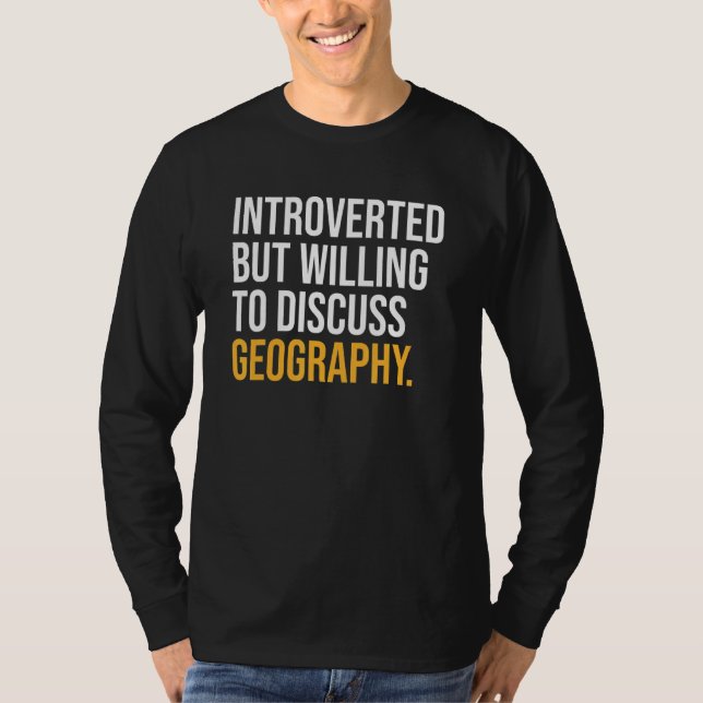 Ingick men vill diskutera geografin t shirt (Framsida)