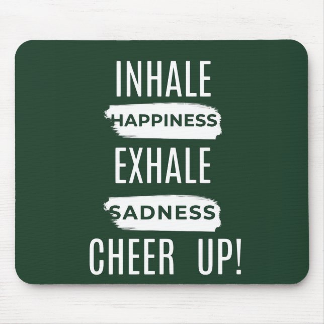 INHALE AND EXHALE CHEER UP MOUSEPAD  MUSMATTA (Framsidan)