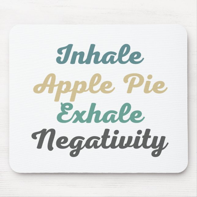 Inhale Apple Paj Exhale Negatitivity Mouse Pad Musmatta (Framsidan)