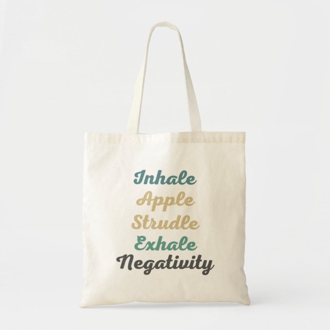 Inhale Apple Strudle Exhale Negativiting Shopping Tygkasse (Framsidan)