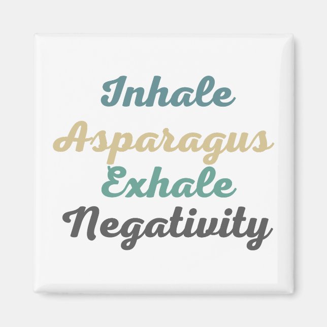 Inhale Asparagus Exhale Negtivity Magnets Magnet (Framsidan)