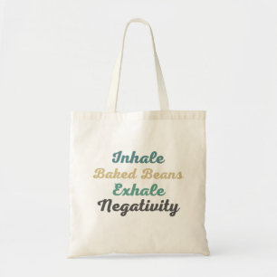 Inhale Baked Beans Exhale Negtivity Shopping bag Tygkasse