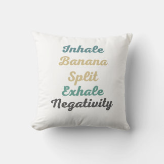 Inhale Banana Split Exhale Negtivity Dekorativ kud Kudde