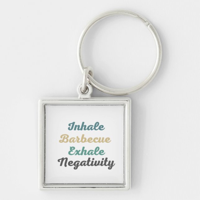 Inhale Barbecue Exhale Negtivity Keychains Fyrkantig Silverfärgad Nyckelring (Framsidan)