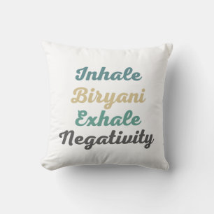 Inhale Biryani Exhale Negtivity Dekorativ kudde