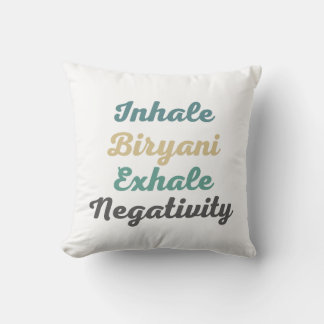 Inhale Biryani Exhale Negtivity Dekorativ kudde